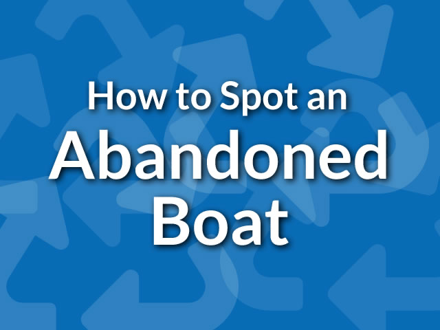 How To Spot An Abandoned Boat