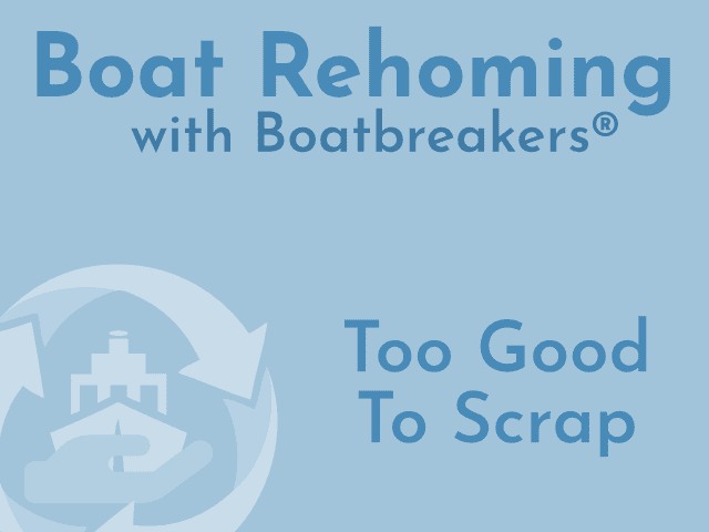 Boat Rehoming with Boatbreakers Boat Rehoming with Boatbreakers - Too Good To Scrap